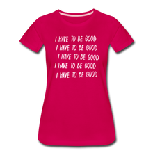 Load image into Gallery viewer, Evil Nun Be Good T-Shirt (Womens) - dark pink